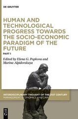 Human and Technological Progress Towards the Socio-Economic Paradigm of the Future: Part 1 цена и информация | Книги по экономике | pigu.lt