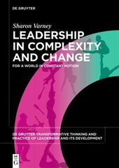 Leadership in Complexity and Change: For a World in Constant Motion kaina ir informacija | Ekonomikos knygos | pigu.lt