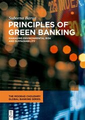 Principles of Green Banking: Managing Environmental Risk and Sustainability kaina ir informacija | Ekonomikos knygos | pigu.lt