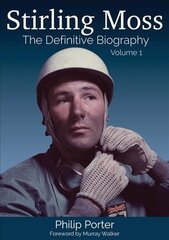Stirling Moss: The Definitive Biography, Volume 1 kaina ir informacija | Biografijos, autobiografijos, memuarai | pigu.lt