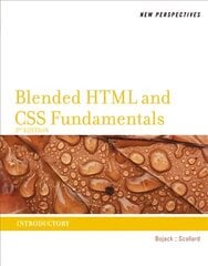 New Perspectives on Blended HTML and CSS Fundamentals: Introductory 3rd edition цена и информация | Книги по экономике | pigu.lt