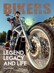 Bikers: Legend, Legacy and Life kaina ir informacija | Kelionių vadovai, aprašymai | pigu.lt