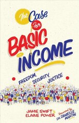 Case for Basic Income: Freedom, Security, Justice kaina ir informacija | Socialinių mokslų knygos | pigu.lt
