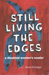 Still Living the Edges: A Disabled Women's Reader цена и информация | Поэзия | pigu.lt