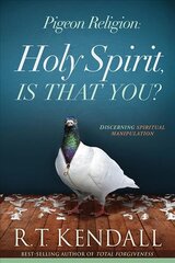 Pigeon Religion: Holy Spirit Is That You: Holy Spirit, Is That You? kaina ir informacija | Dvasinės knygos | pigu.lt