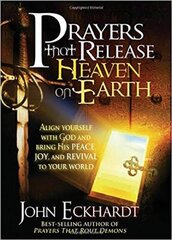 Prayers That Release Heaven On Earth: Align Yourself with God and Bring His Peace, Joy, and Revival to Your World kaina ir informacija | Dvasinės knygos | pigu.lt