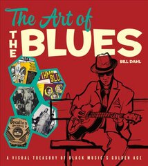 Art of the Blues: A Visual Treasury of Black Music's Golden Age kaina ir informacija | Knygos apie meną | pigu.lt
