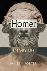 Homer: The Very Idea цена и информация | Исторические книги | pigu.lt