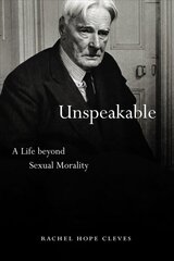 Unspeakable: A Life Beyond Sexual Morality цена и информация | Исторические книги | pigu.lt