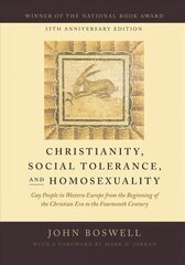 Christianity, Social Tolerance, and Homosexuality: Gay People in Western Europe from the Beginning of the Christian Era to the Fourteenth Century 35th Anniversary ed. цена и информация | Книги по социальным наукам | pigu.lt