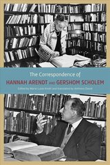 Correspondence of Hannah Arendt and Gershom Scholem kaina ir informacija | Biografijos, autobiografijos, memuarai | pigu.lt