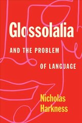 Glossolalia and the Problem of Language цена и информация | Исторические книги | pigu.lt