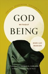God Without Being: Hors-Texte, Second Edition 2nd Revised edition цена и информация | Духовная литература | pigu.lt