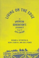 Living on the Edge: An American Generation's Journey Through the Twentieth Century kaina ir informacija | Socialinių mokslų knygos | pigu.lt