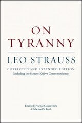 On Tyranny - Corrected and Expanded Edition, Including the Strauss-Kojeve Correspondence: Corrected and Expanded Edition, Including the Strauss-Koj?ve Correspondence kaina ir informacija | Istorinės knygos | pigu.lt