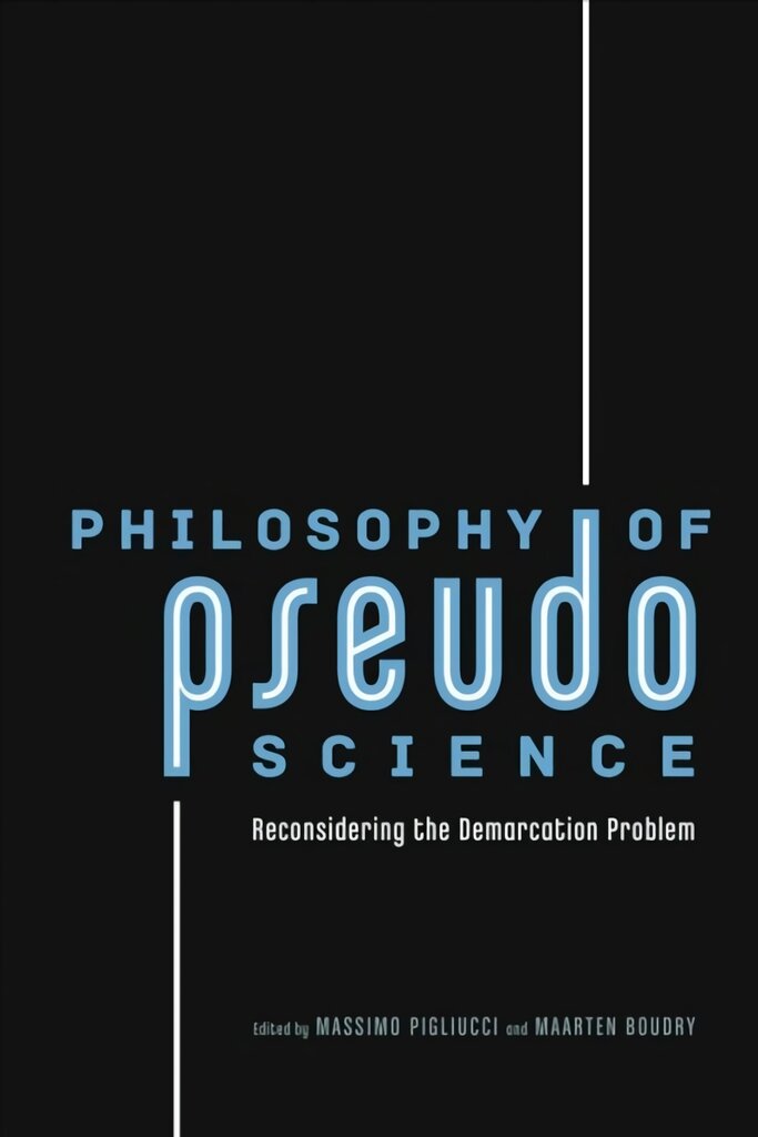 Philosophy of Pseudoscience: Reconsidering the Demarcation Problem kaina ir informacija | Ekonomikos knygos | pigu.lt