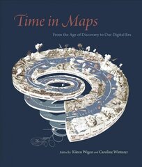 Time in Maps: From the Age of Discovery to Our Digital Era цена и информация | Исторические книги | pigu.lt