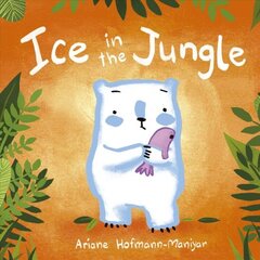 Ice in the Jungle цена и информация | Книги для малышей | pigu.lt