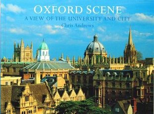 Oxford Scene: A view of the University and City 3rd Revised edition цена и информация | Путеводители, путешествия | pigu.lt