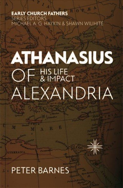 Athanasius of Alexandria: His Life and Impact Revised ed. kaina ir informacija | Biografijos, autobiografijos, memuarai | pigu.lt
