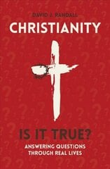 Christianity: Is It True?: Answering Questions through Real Lives Revised ed. цена и информация | Книги для подростков и молодежи | pigu.lt