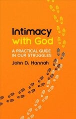 Intimacy With God: A Practical Guide in Our Struggles цена и информация | Духовная литература | pigu.lt