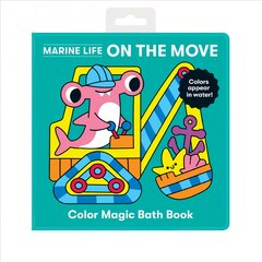 Marine Life On the Move Color Magic Bath Book цена и информация | Книги для малышей | pigu.lt