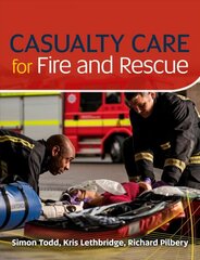 Casualty Care for Fire and Rescue цена и информация | Книги по социальным наукам | pigu.lt