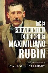 Providential Origins of Maximiliano Rubin цена и информация | Фантастика, фэнтези | pigu.lt