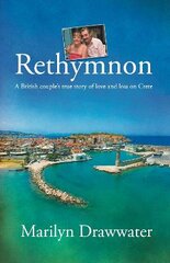 Rethymnon - a British couple's true story of love and loss on Crete kaina ir informacija | Biografijos, autobiografijos, memuarai | pigu.lt