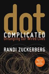 dot Complicated: Untangling Our Wired Lives цена и информация | Биографии, автобиографии, мемуары | pigu.lt
