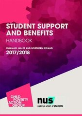 Student Support and Benefits Handbook: England, Wales and Northern Ireland 2017-2018 14th Revised edition цена и информация | Самоучители | pigu.lt