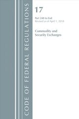 Code of Federal Regulations, Title 17 Commodity and Securities Exchanges 240-End, Revised as of April 1, 2018 цена и информация | Книги по экономике | pigu.lt