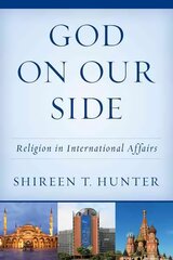 God on Our Side: Religion in International Affairs kaina ir informacija | Dvasinės knygos | pigu.lt