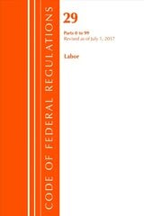 Code of Federal Regulations, Title 29 Labor/OSHA 0-99, Revised as of July 1, 2017 kaina ir informacija | Ekonomikos knygos | pigu.lt