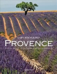 Provence: Food Wine Culture and Landscape цена и информация | Книги по фотографии | pigu.lt