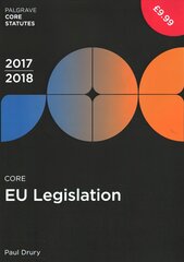 Core EU Legislation 2017-18 2017 2nd ed. 2017 цена и информация | Книги по экономике | pigu.lt