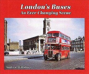 London'S Buses: An Ever-Changing Scene цена и информация | Путеводители, путешествия | pigu.lt