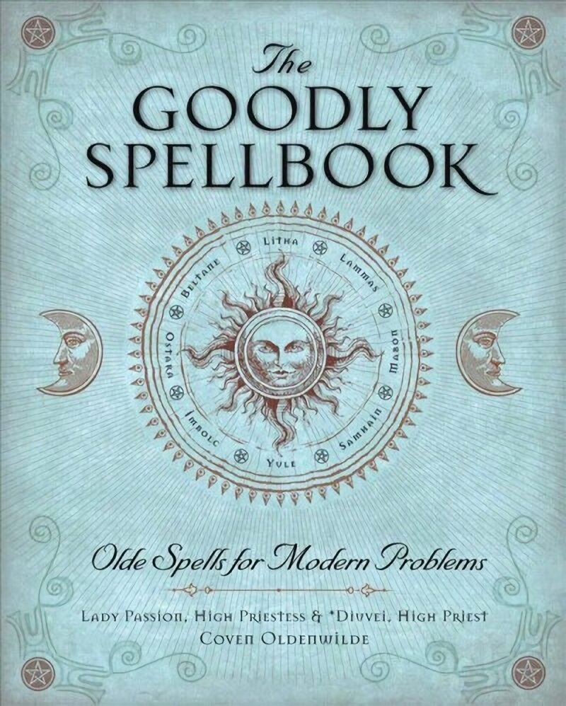Goodly spellbook: olde spells for modern problems kaina ir informacija | Saviugdos knygos | pigu.lt