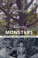 Alluring Monsters: The Pontianak and Cinemas of Decolonization kaina ir informacija | Knygos apie meną | pigu.lt