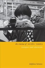 Cinema of Agnes Varda: Resistance and Eclecticism цена и информация | Книги об искусстве | pigu.lt