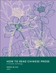 How to Read Chinese Prose: A Guided Anthology цена и информация | Книги по социальным наукам | pigu.lt