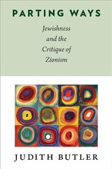 Parting Ways: Jewishness and the Critique of Zionism kaina ir informacija | Socialinių mokslų knygos | pigu.lt