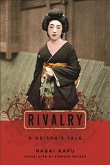 Rivalry: A Geisha's Tale цена и информация | Исторические книги | pigu.lt