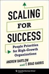 Scaling for Success: People Priorities for High-Growth Organizations kaina ir informacija | Ekonomikos knygos | pigu.lt