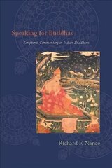 Speaking for Buddhas: Scriptural Commentary in Indian Buddhism kaina ir informacija | Dvasinės knygos | pigu.lt