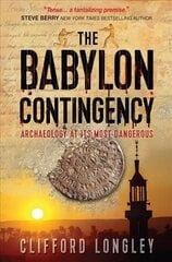 Babylon Contingency: Archaeology at its most dangerous New edition kaina ir informacija | Fantastinės, mistinės knygos | pigu.lt