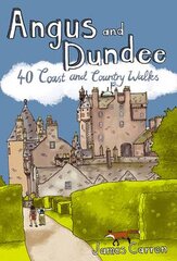 Angus and Dundee: 40 Coast and Country Walks цена и информация | Путеводители, путешествия | pigu.lt