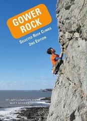 Gower Rock: Selected Rock Climbs 2nd New edition kaina ir informacija | Knygos apie sveiką gyvenseną ir mitybą | pigu.lt