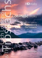 Lochside Walks: The Finest Waterside Walks in Loch Lomond & the Trossachs цена и информация | Книги о питании и здоровом образе жизни | pigu.lt